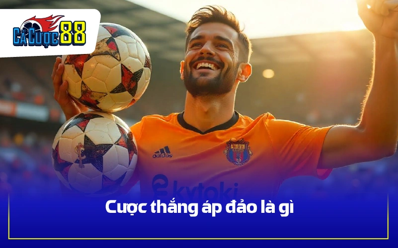 Cược thắng áp đảo là gì